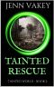 [Tainted World 02] • Tainted Rescue